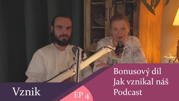 Povídání o zákulisí a vzniku našeho projektu - (celý díl)