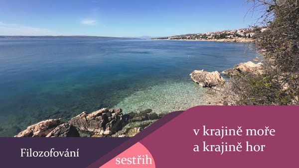 Filozofování v krajině moře a krajině hor - sestřih